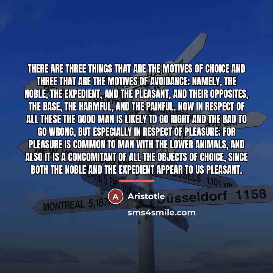 “There are three things that are the motives of choice…” quote by Aristotle