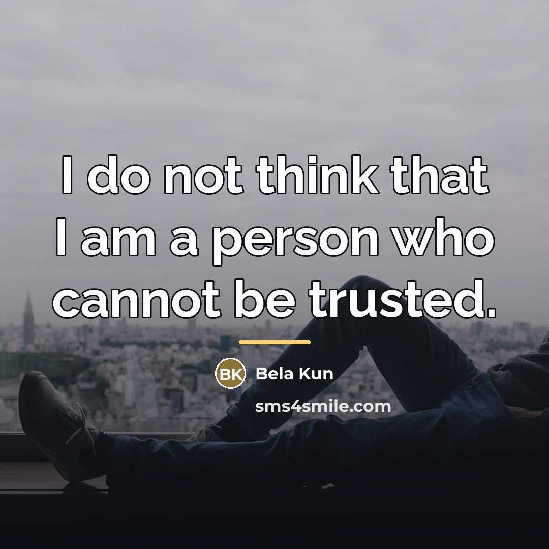 “I do not think that I am a person who…” quote by Bela Kun