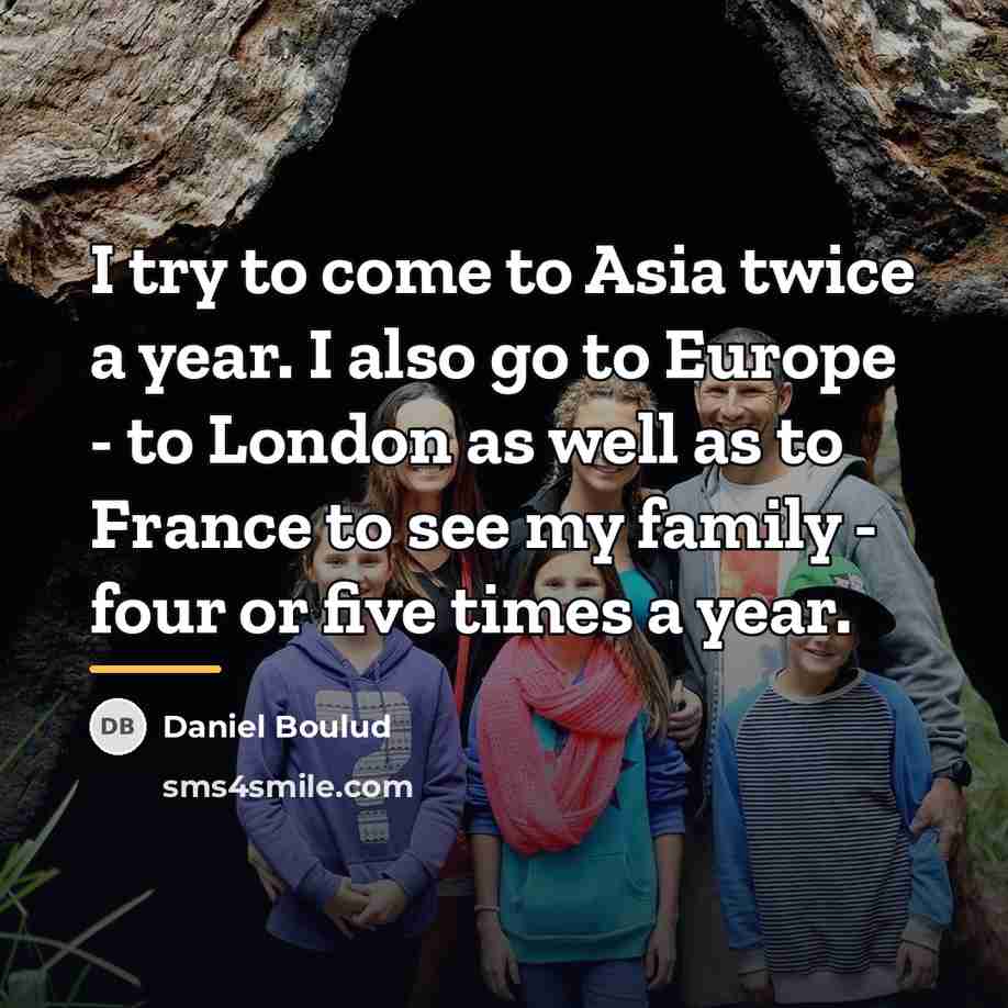 “I try to come to Asia twice a year. I…” quote by Daniel Boulud