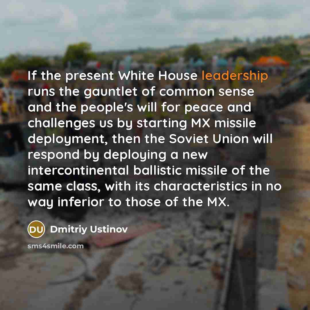“If the present White House leadership runs the gauntlet of…” quote by Dmitriy Ustinov