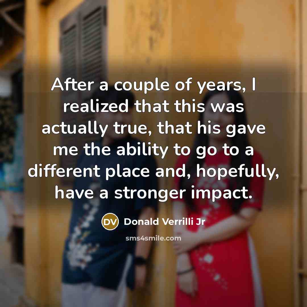 “After a couple of years, I realized that this was…” quote by Donald Verrilli Jr
