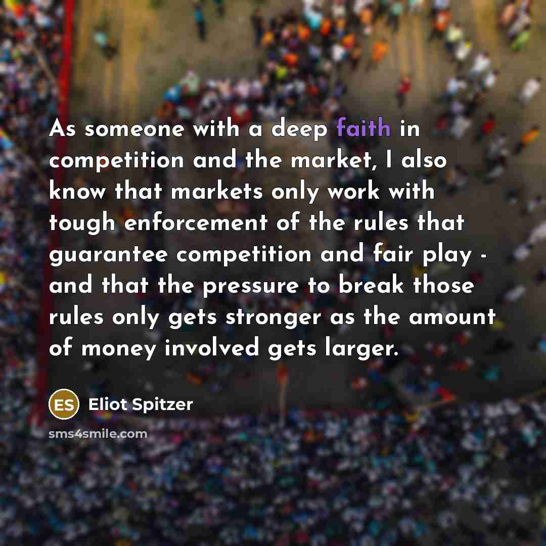 “As someone with a deep faith in competition and the…” quote by Eliot Spitzer