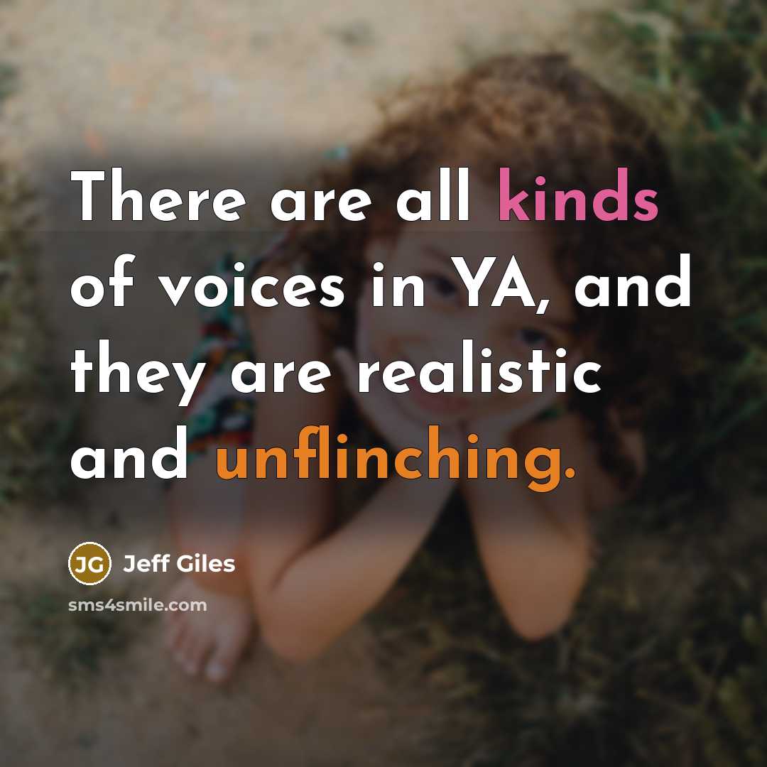 “There are all kinds of voices in YA, and they…” quote by Jeff Giles