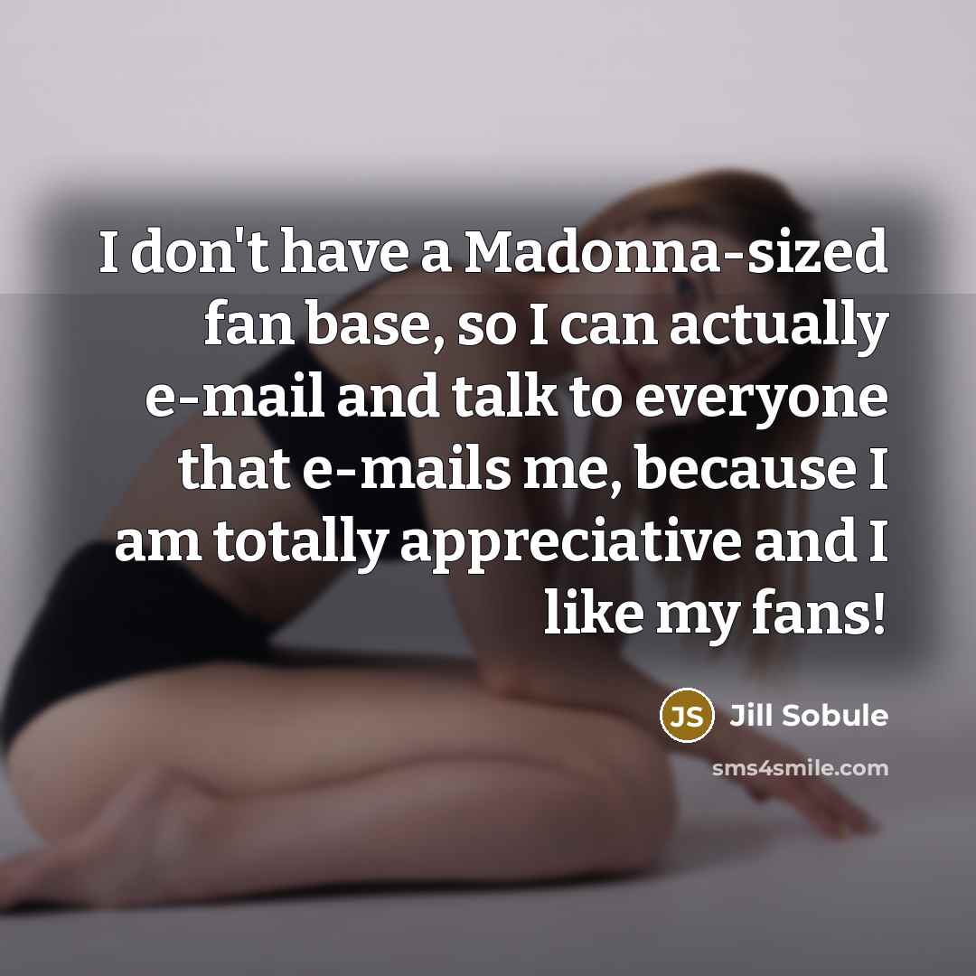 “I don't have a Madonna-sized fan base, so I can…” quote by Jill Sobule