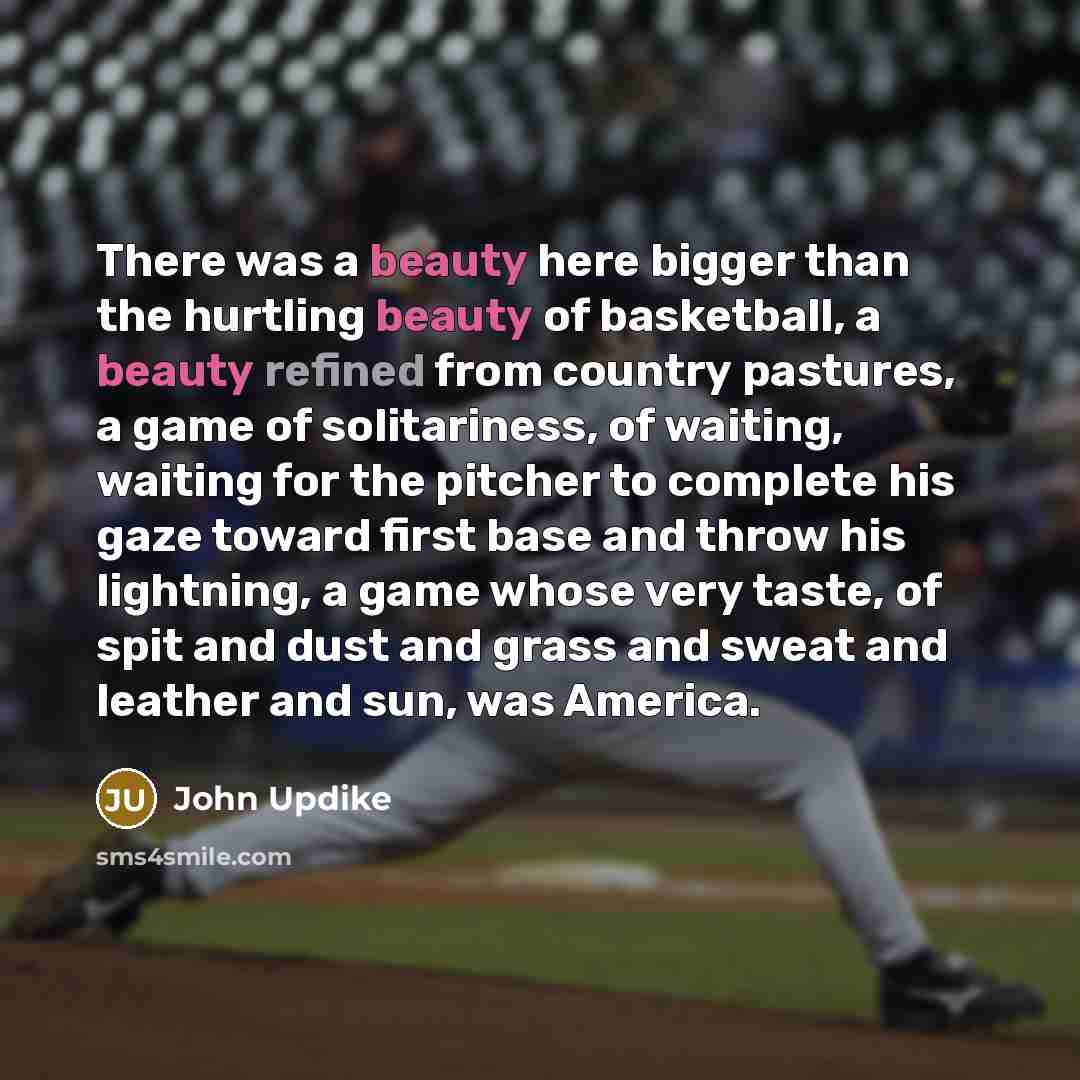 “There was a beauty here bigger than the hurtling beauty…” quote by John Updike