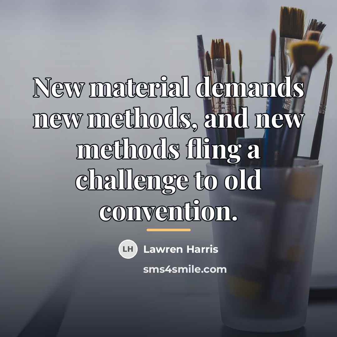 “New material demands new methods, and new methods fling a…” quote by Lawren Harris