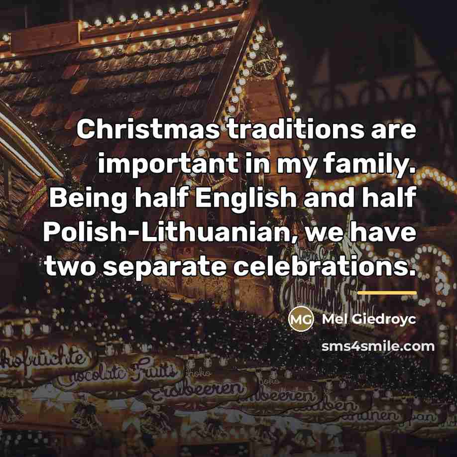 “Christmas traditions are important in my family. Being half English…” quote by Mel Giedroyc