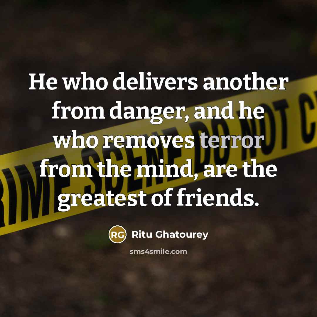 “He who delivers another from danger, and he who removes…” quote by Ritu Ghatourey