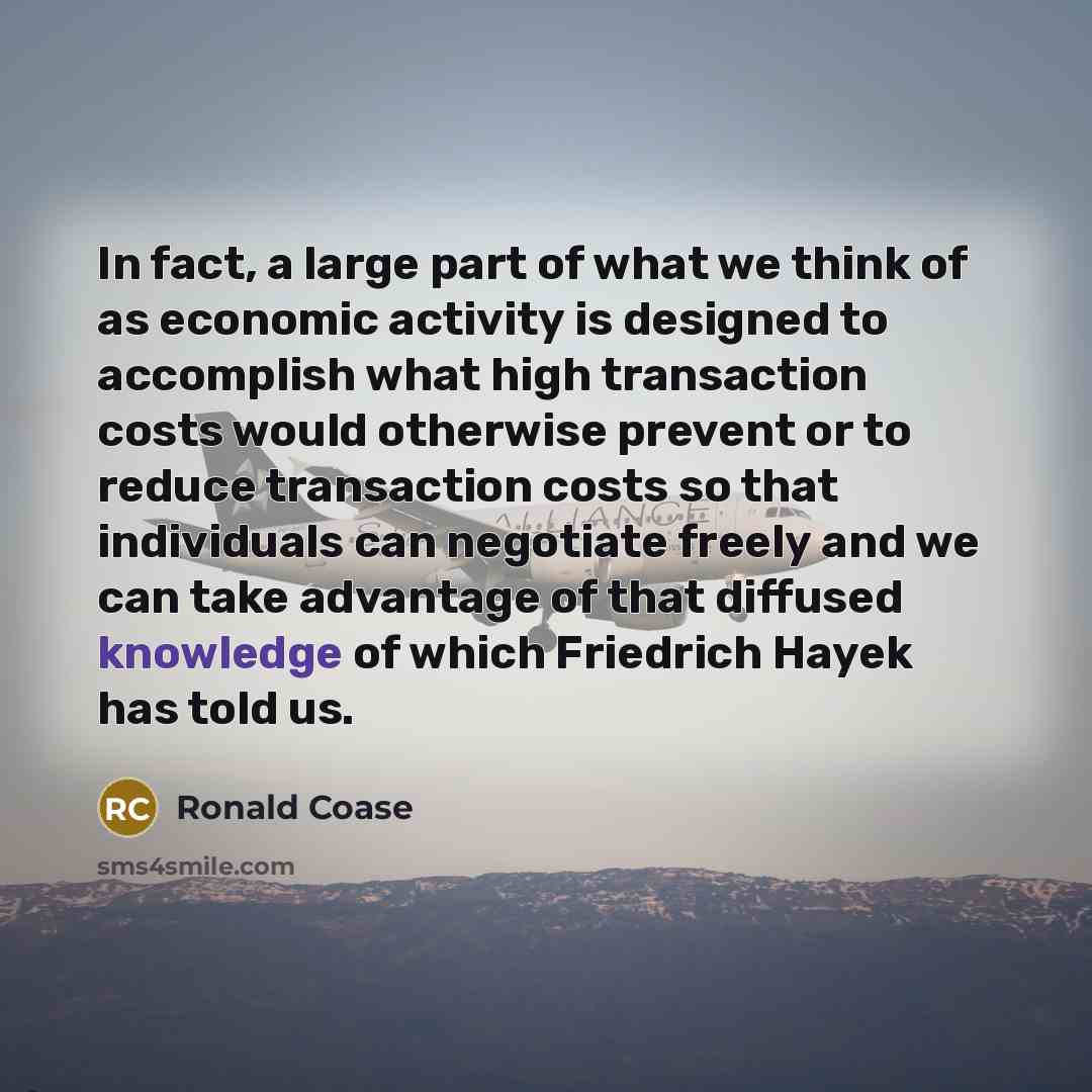 “In fact, a large part of what we think of…” quote by Ronald Coase