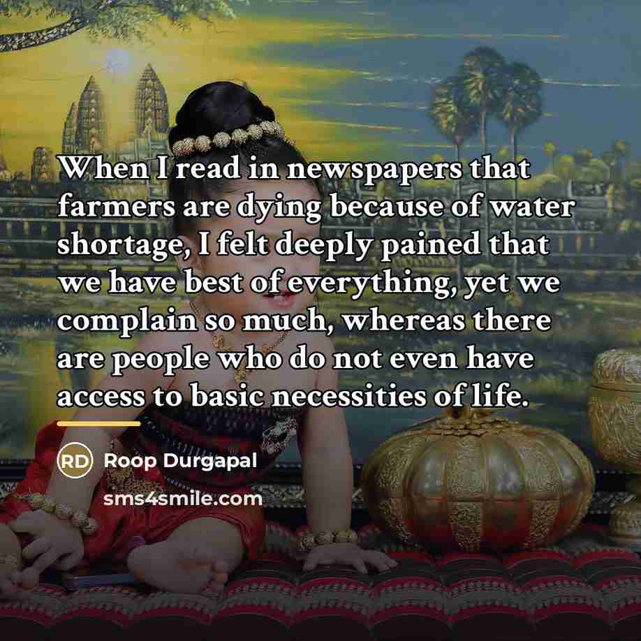 “When I read in newspapers that farmers are dying because…” quote by Roop Durgapal