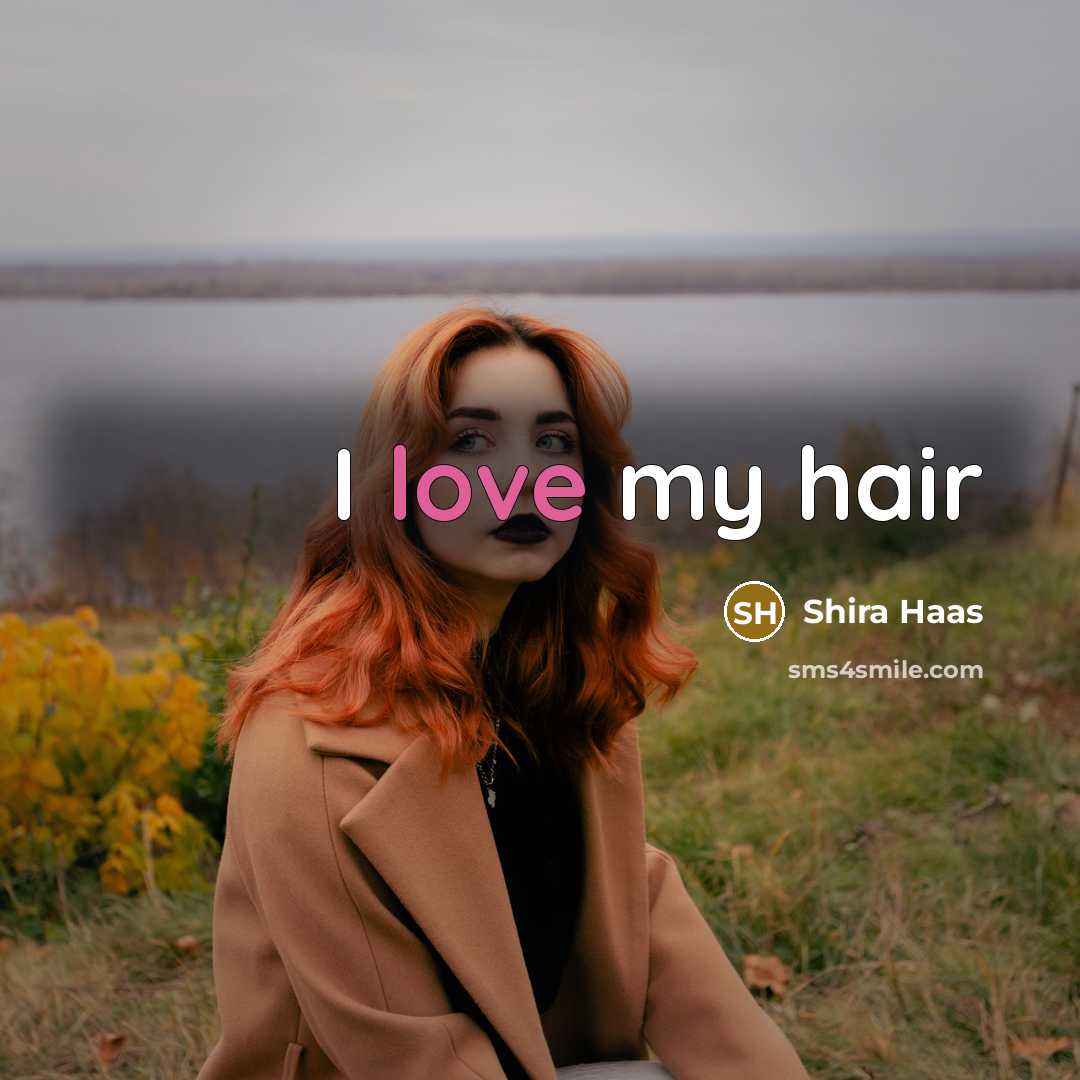 “I love my hair…” quote by Shira Haas