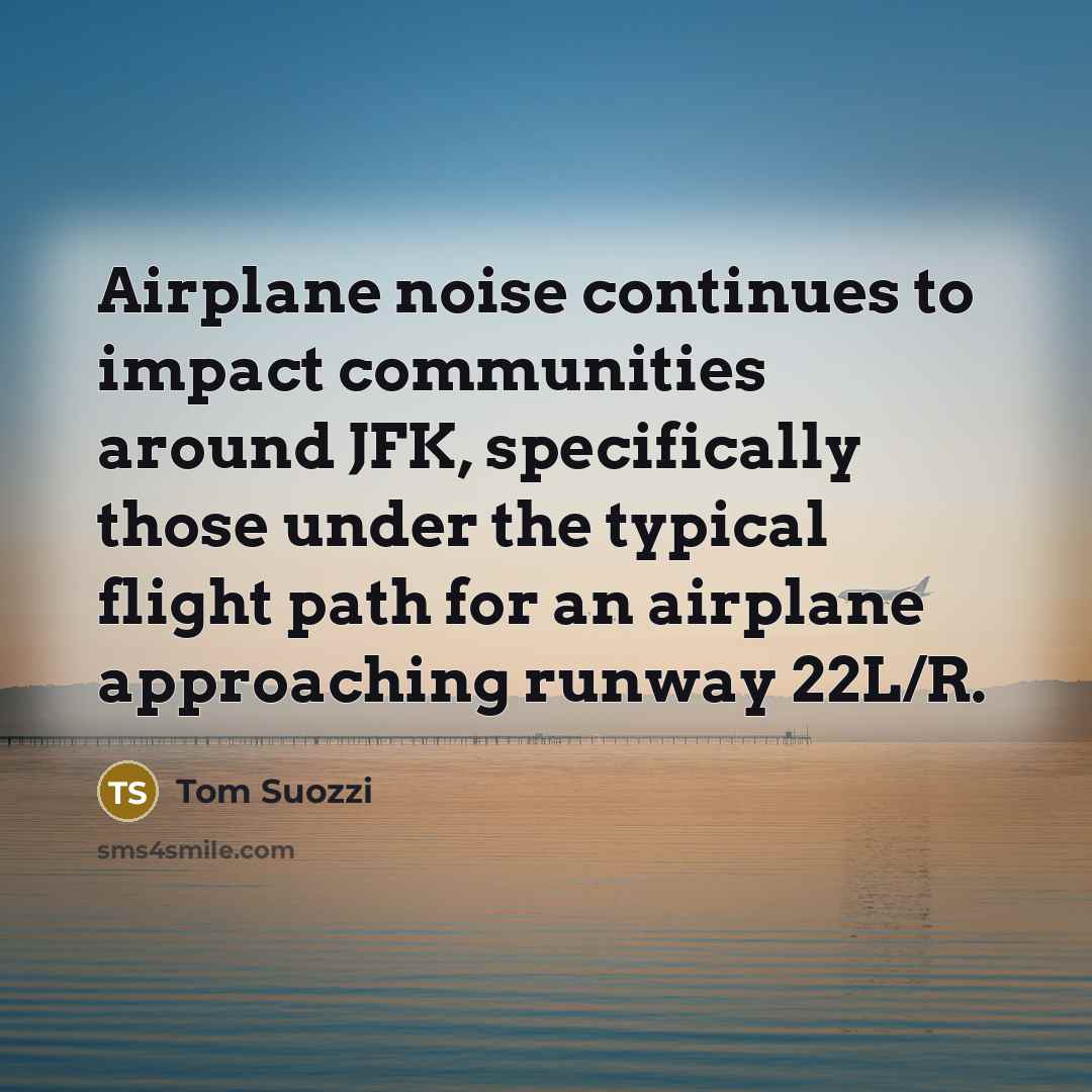 “Airplane noise continues to impact communities around JFK, specifically those…” quote by Tom Suozzi