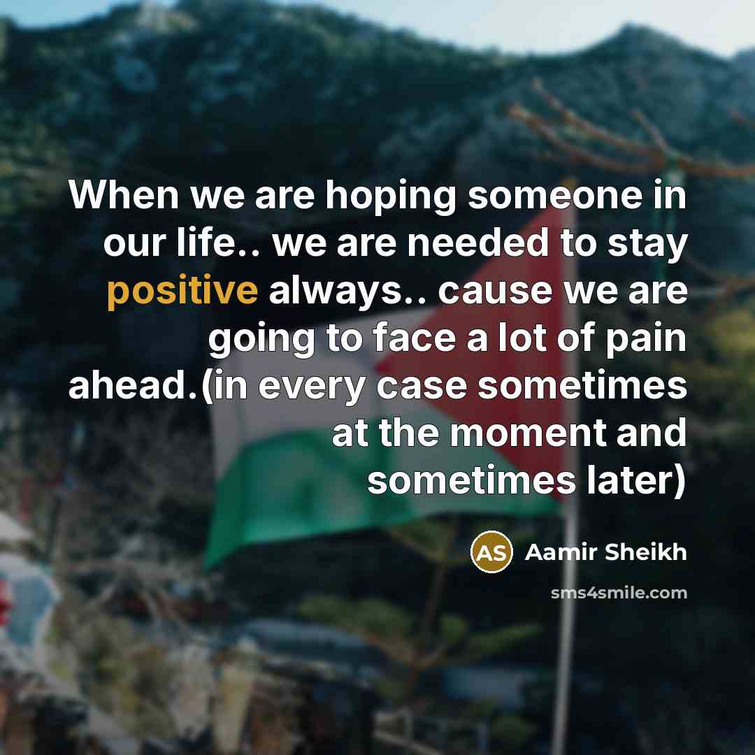 “When we are hoping someone in our life.. we are…” quote by Aamir Sheikh