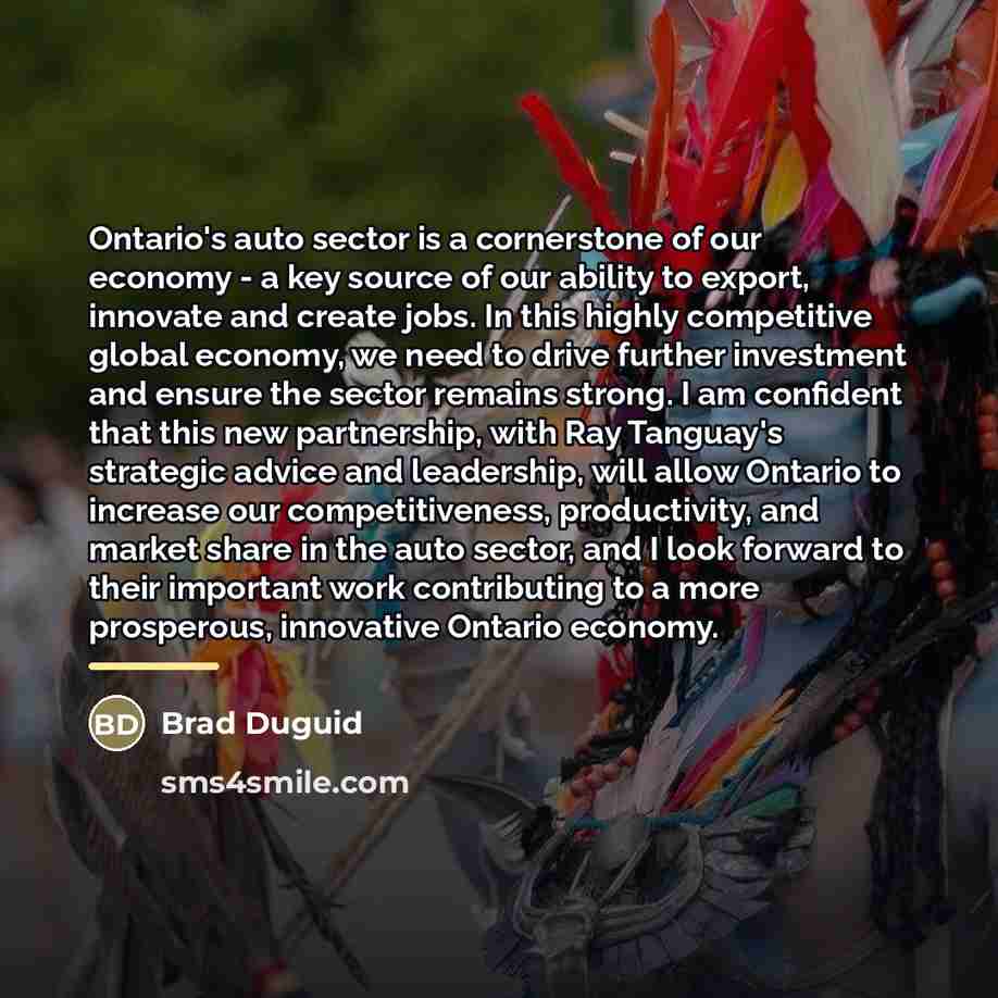 “Ontario's auto sector is a cornerstone of our economy -…” quote by Brad Duguid