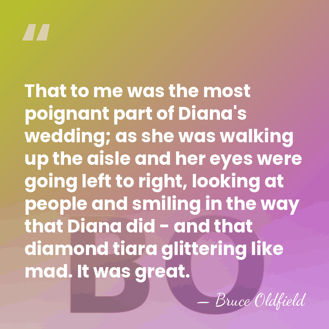 That to me was the most poignant part of Diana's wedding; as&hellip; - Bruce Oldfield
