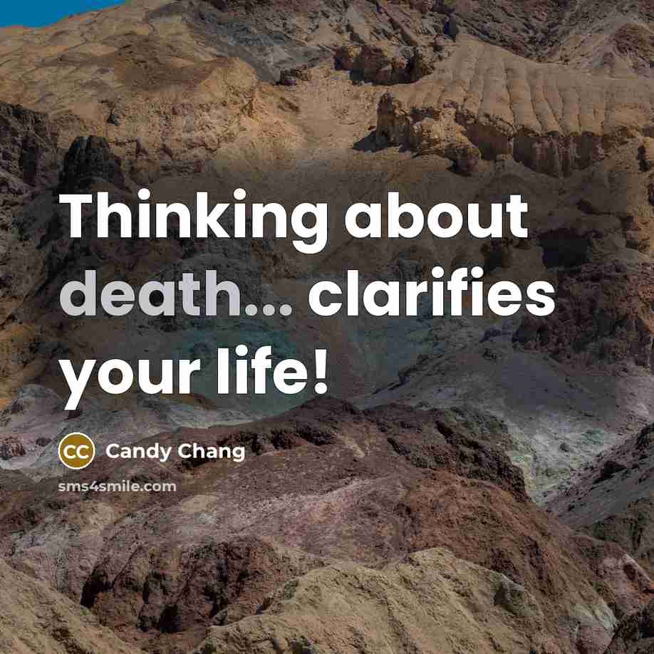 “Thinking about death... clarifies your life!…” quote by Candy Chang