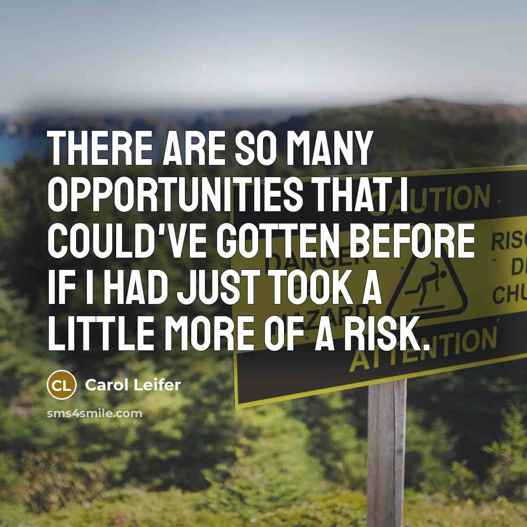 “There are so many opportunities that I could've gotten before…” quote by Carol Leifer
