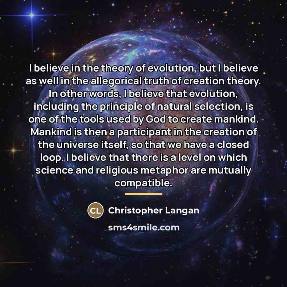 “I believe in the theory of evolution, but I believe…” quote by Christopher Langan