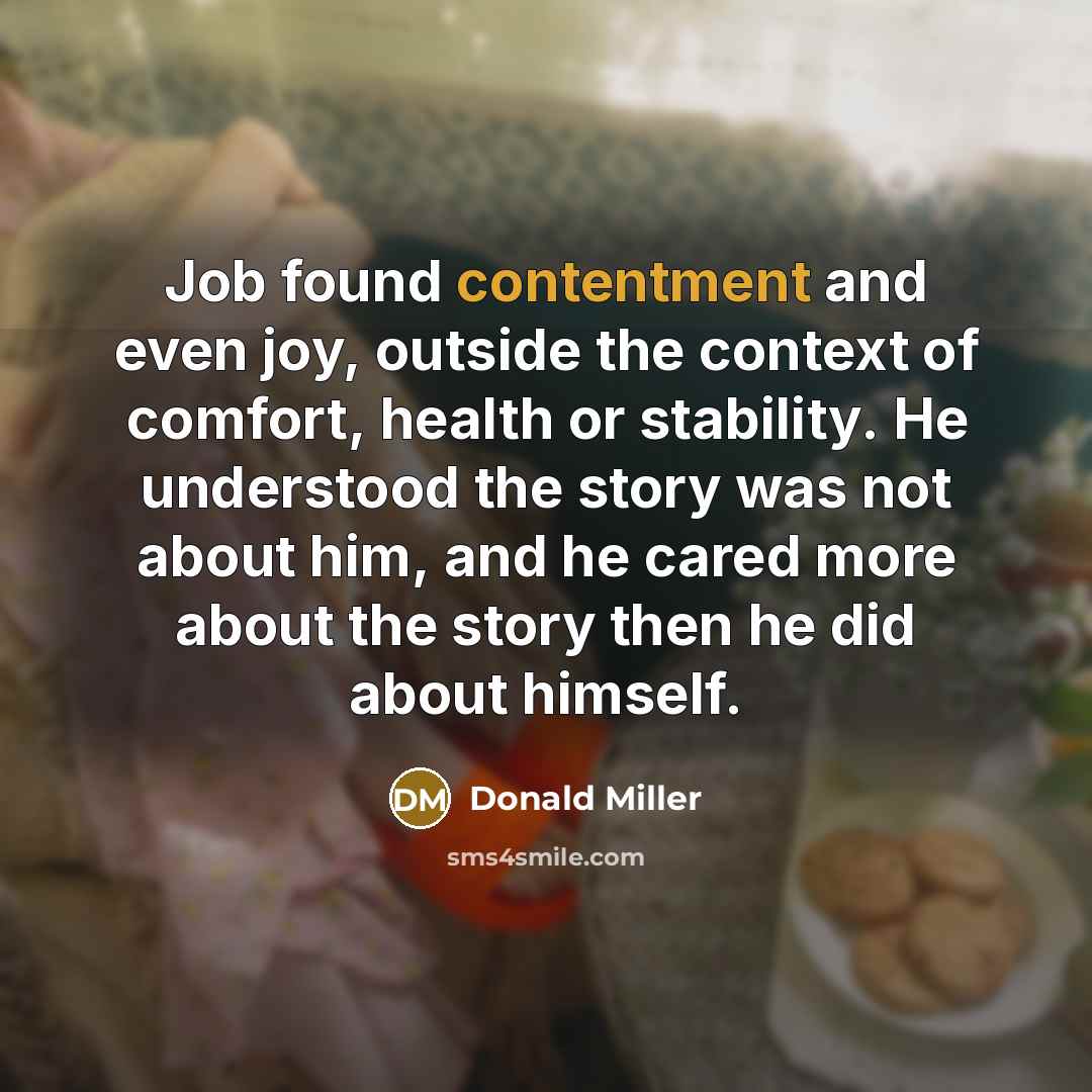 “Job found contentment and even joy, outside the context of…” quote by Donald Miller