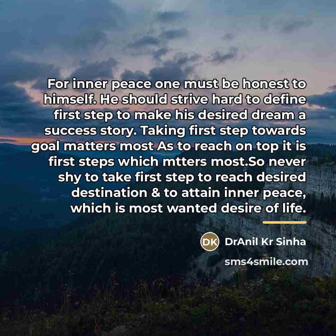 “For inner peace one must be honest to himself. He…” quote by DrAnil Kr Sinha