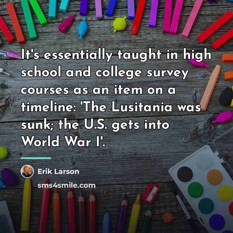 “It's essentially taught in high school and college survey courses…” quote by Erik Larson