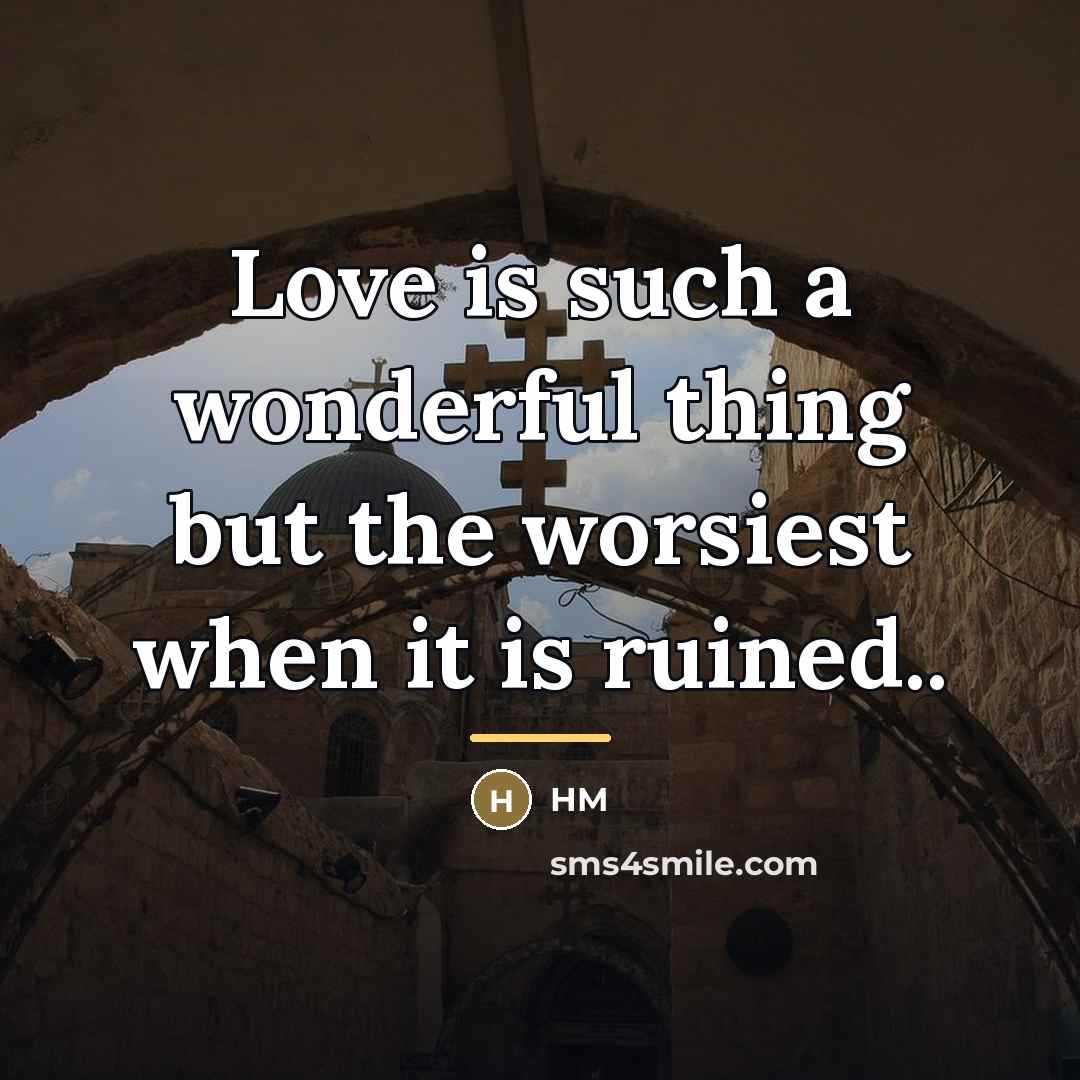“Love is such a wonderful thing but the worsiest when…” quote by HM