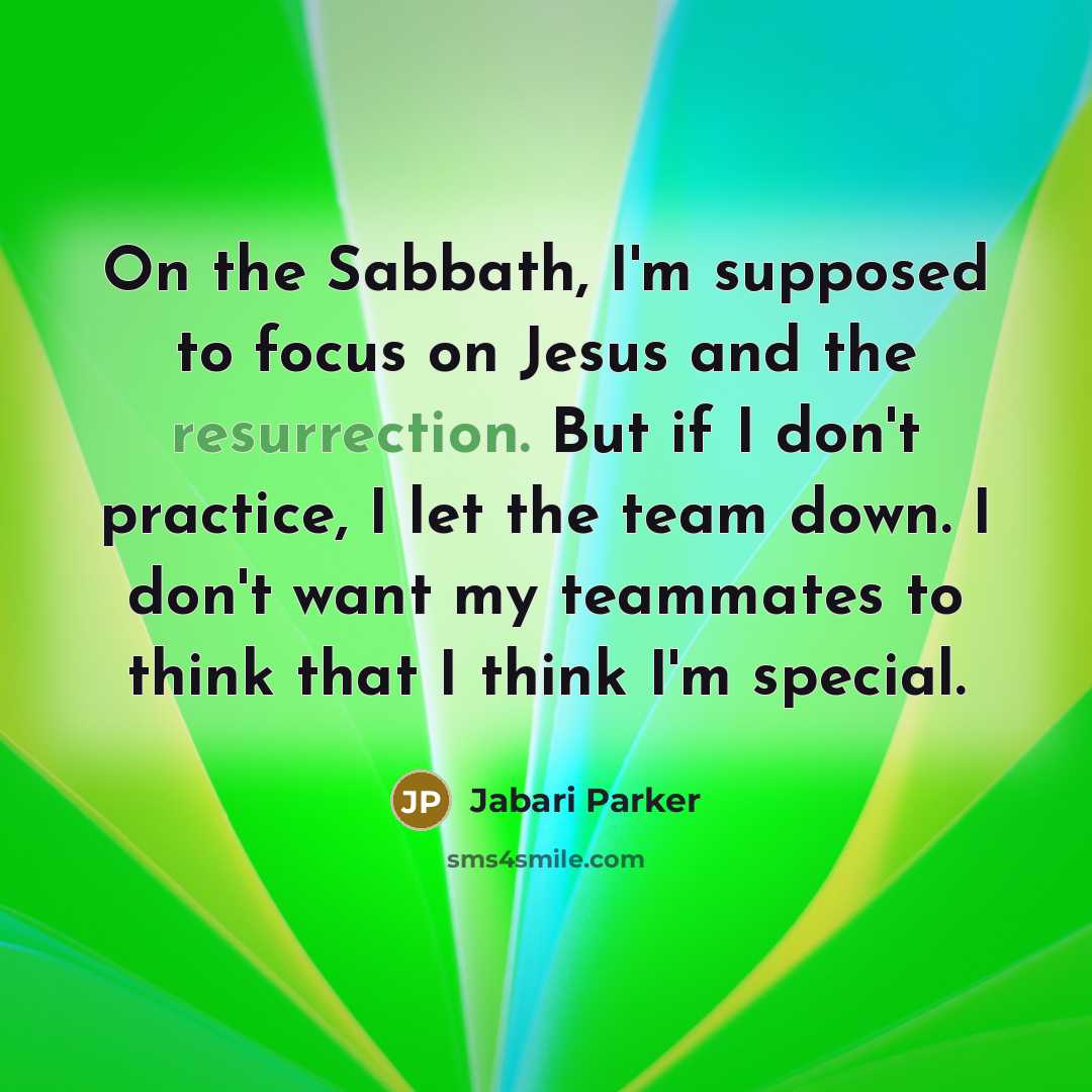 “On the Sabbath, I'm supposed to focus on Jesus and…” quote by Jabari Parker