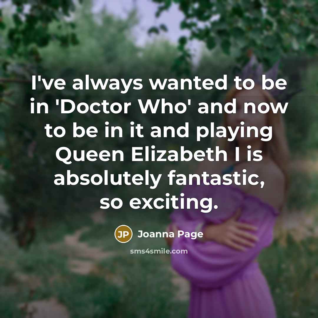 “I've always wanted to be in 'Doctor Who' and now…” quote by Joanna Page