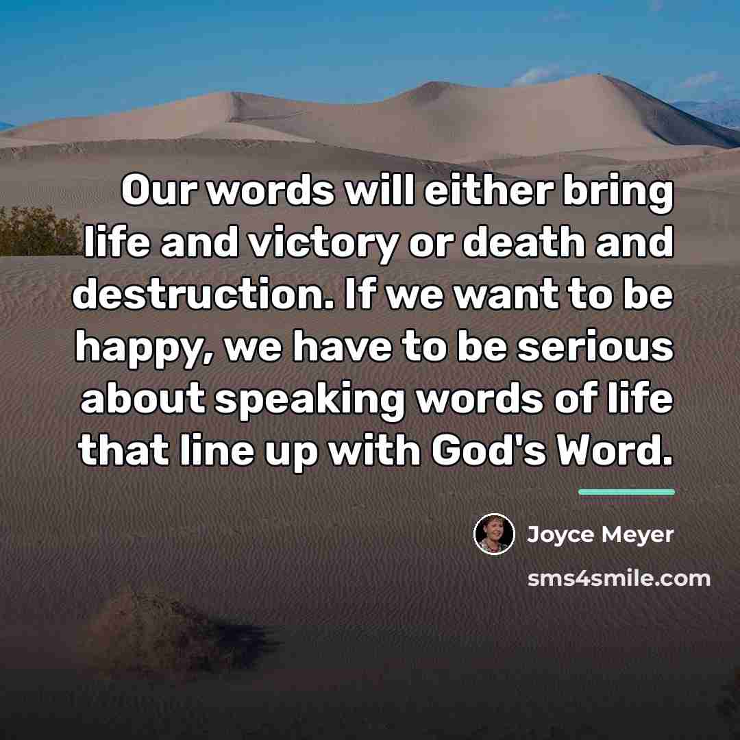 “Our words will either bring life and victory or death…” quote by Joyce Meyer