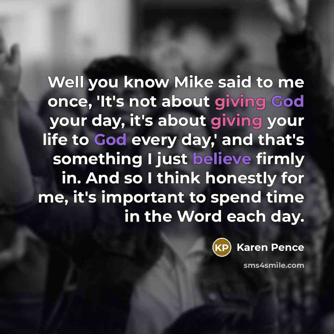 “Well you know Mike said to me once, 'It's not…” quote by Karen Pence