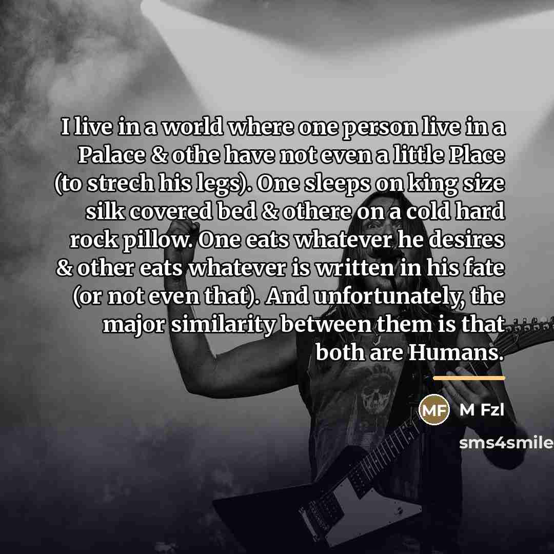 “I live in a world where one person live in…” quote by M Fzl
