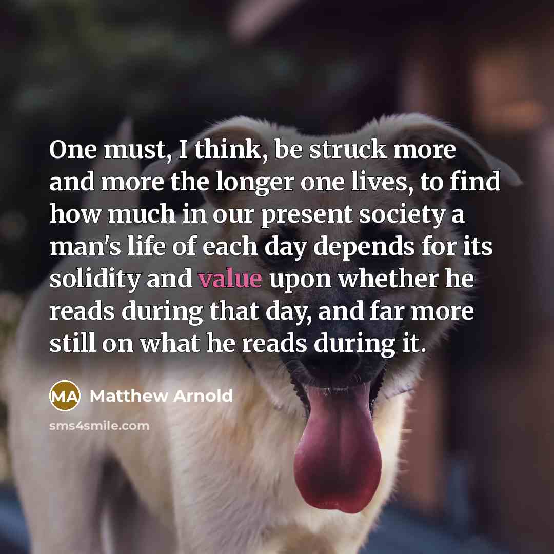 “One must, I think, be struck more and more the…” quote by Matthew Arnold