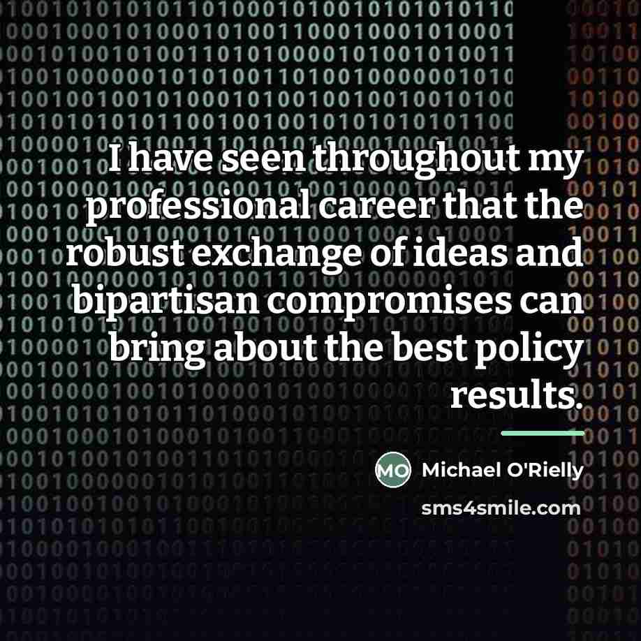 “I have seen throughout my professional career that the robust…” quote by Michael O'Rielly