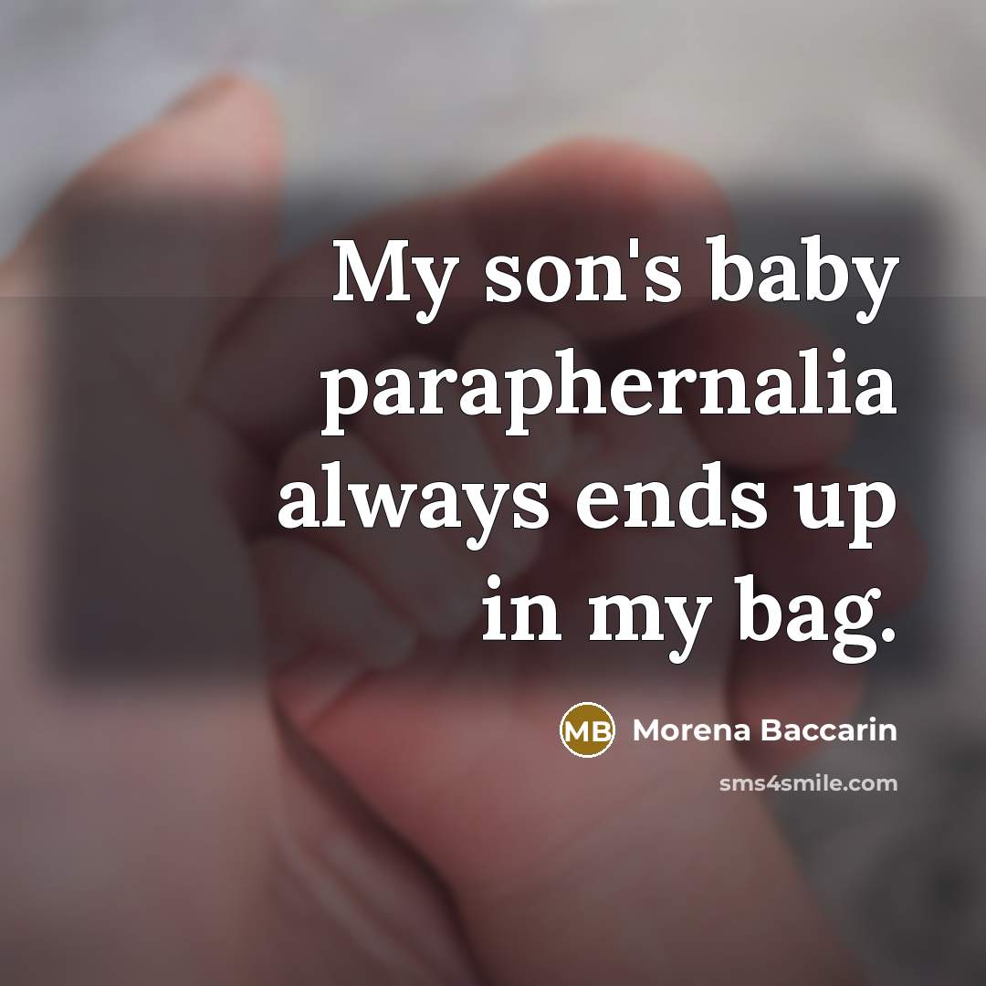“My son's baby paraphernalia always ends up in my bag.…” quote by Morena Baccarin