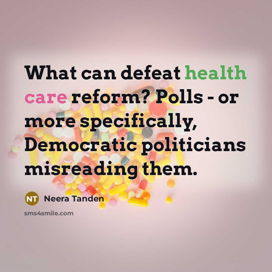 “What can defeat health care reform? Polls - or more…” quote by Neera Tanden