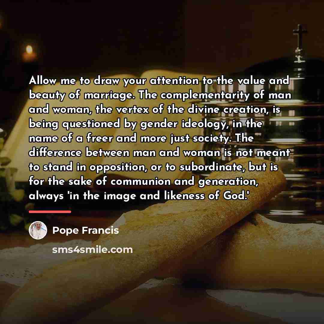 “Allow me to draw your attention to the value and…” quote by Pope Francis