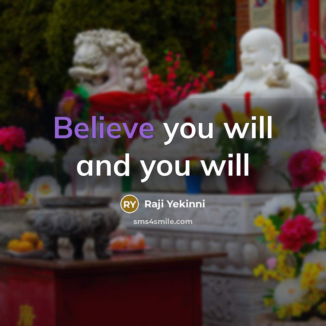 “Believe you will and you will…” quote by Raji Yekinni