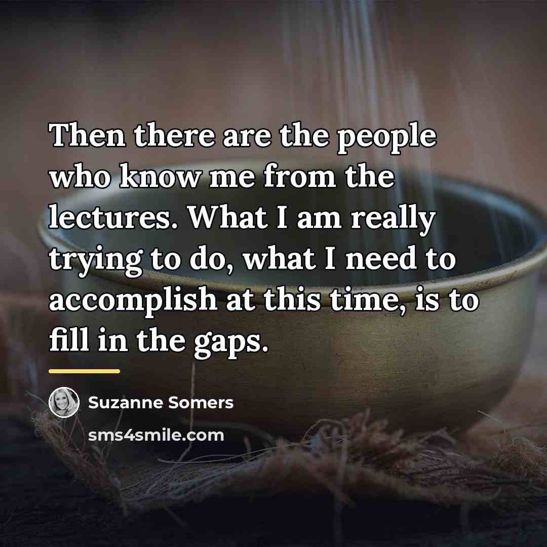 “Then there are the people who know me from the…” quote by Suzanne Somers