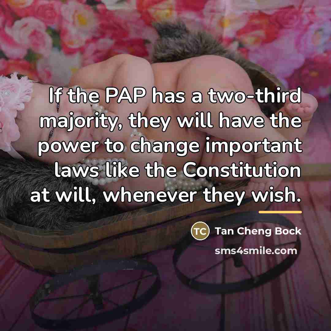 “If the PAP has a two-third majority, they will have…” quote by Tan Cheng Bock