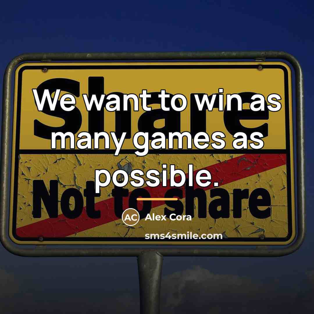 “We want to win as many games as possible.…” quote by Alex Cora