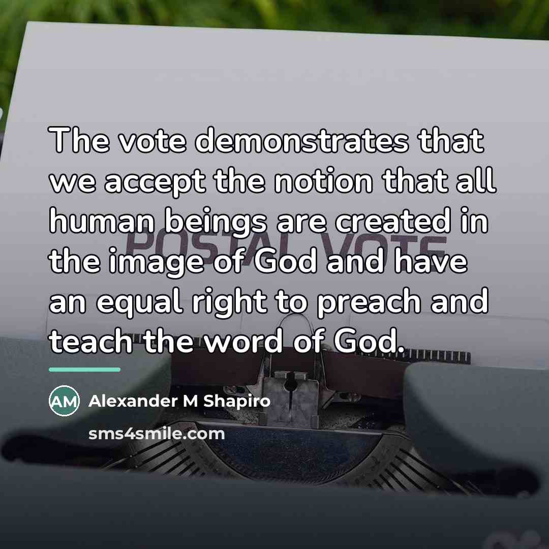 “The vote demonstrates that we accept the notion that all…” quote by Alexander M Shapiro