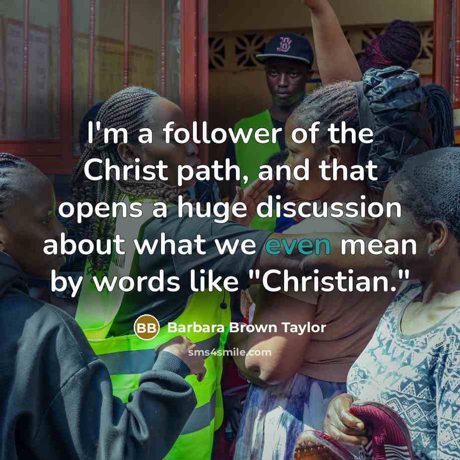 “I'm a follower of the Christ path, and that opens…” quote by Barbara Brown Taylor