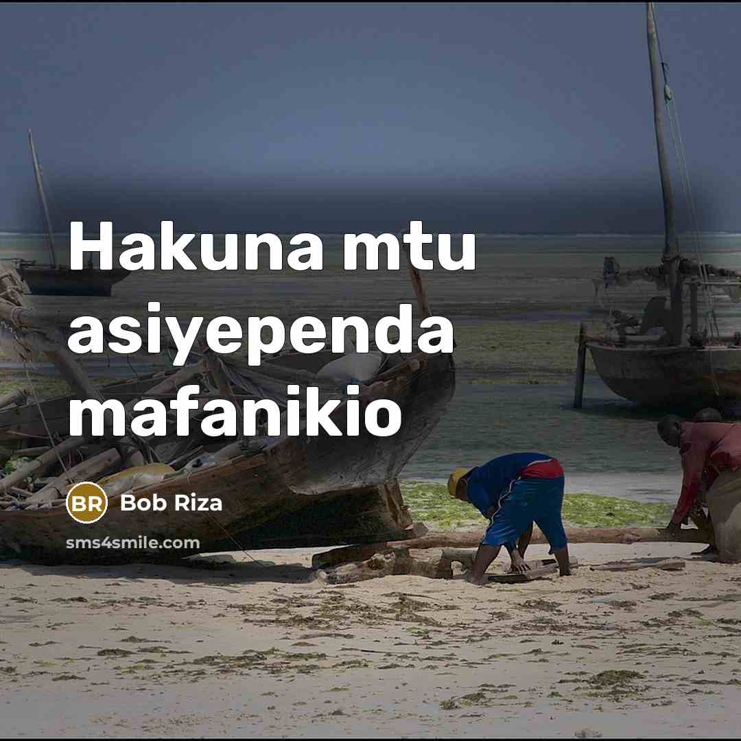 “Hakuna mtu asiyependa mafanikio” quote by Bob Riza