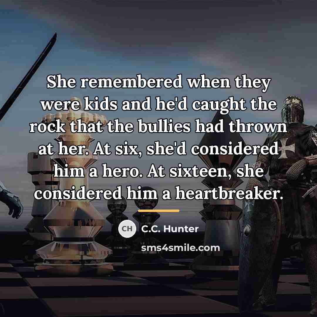 “She remembered when they were kids and he'd caught the…” quote by C.C. Hunter