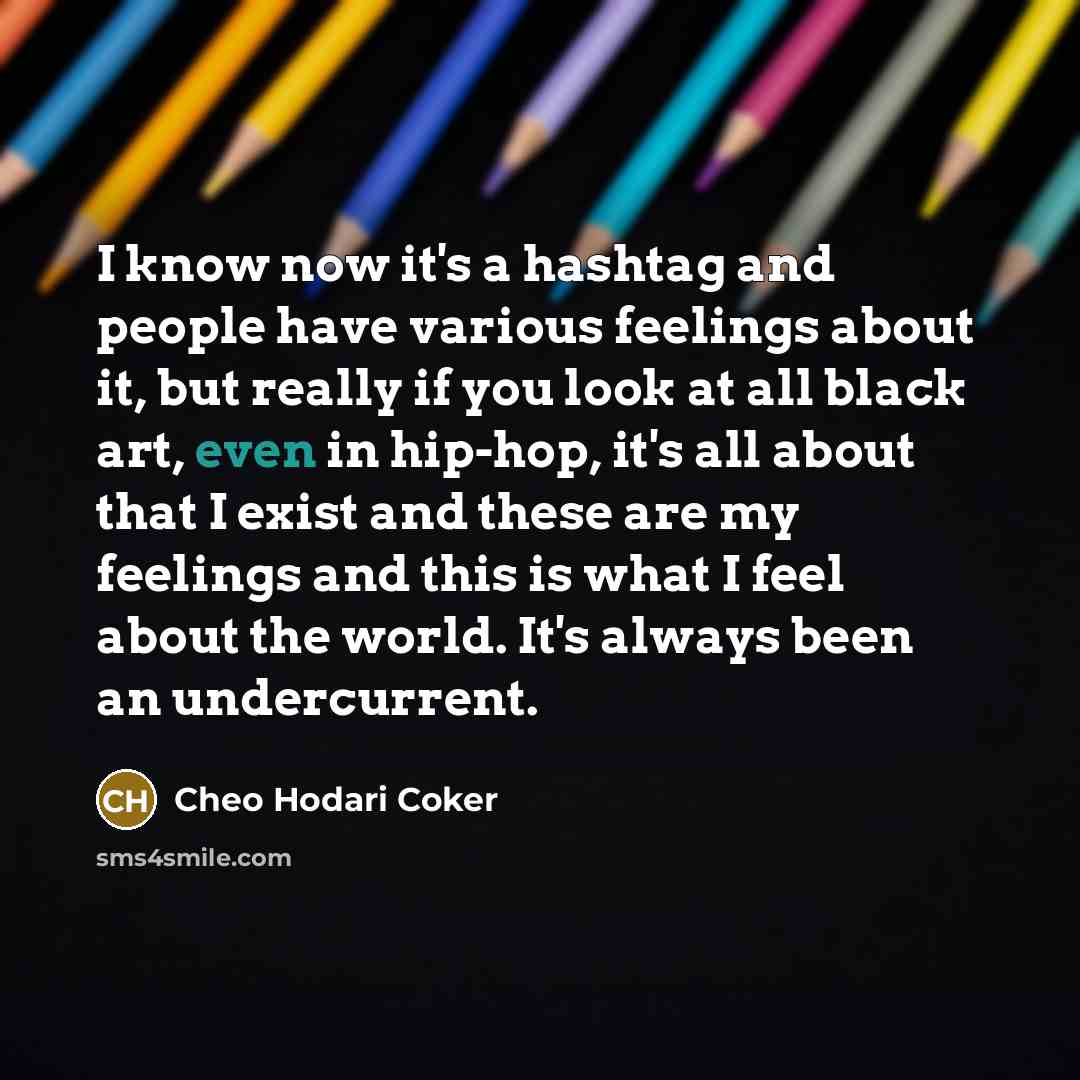 “I know now it's a hashtag and people have various…” quote by Cheo Hodari Coker
