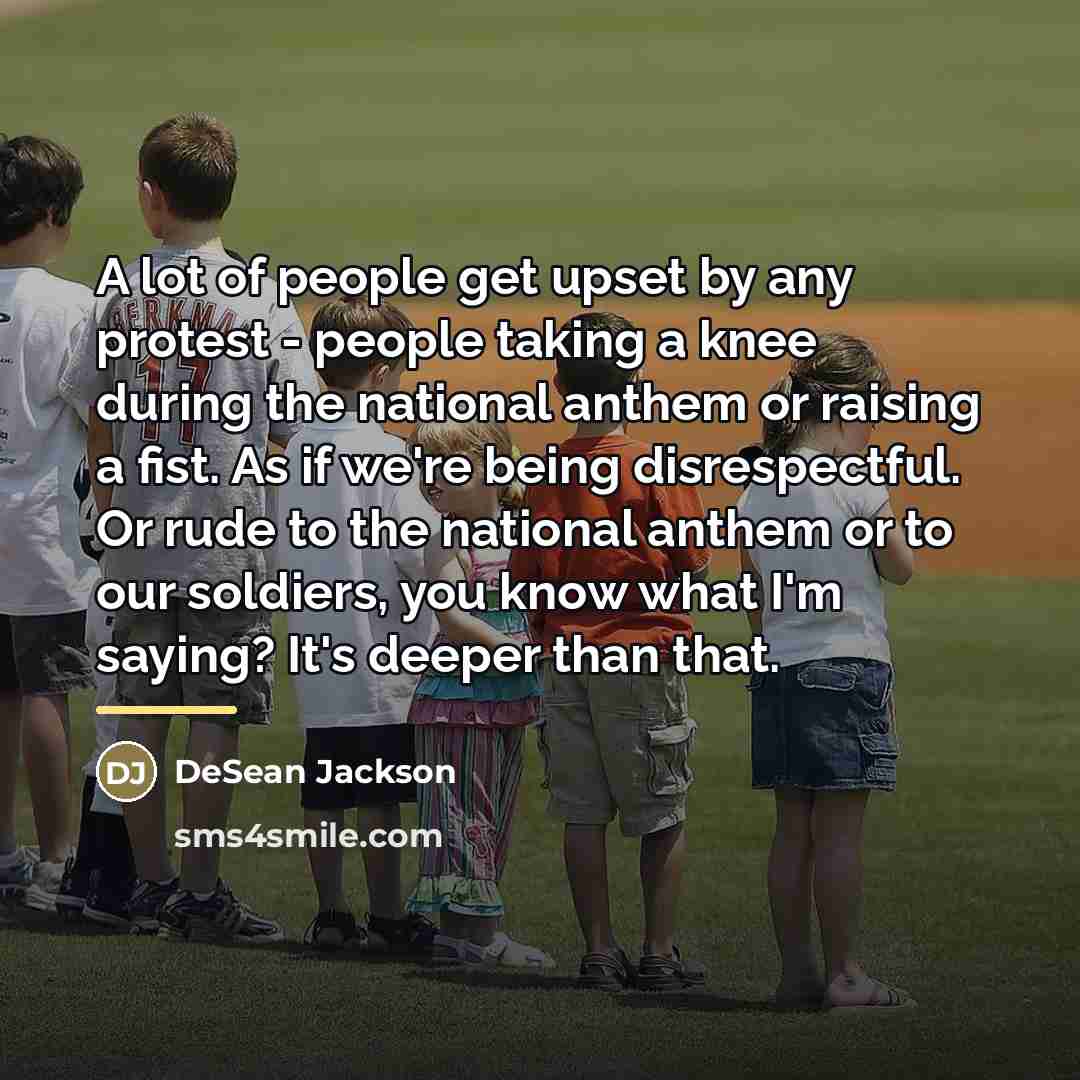 “A lot of people get upset by any protest -…” quote by DeSean Jackson