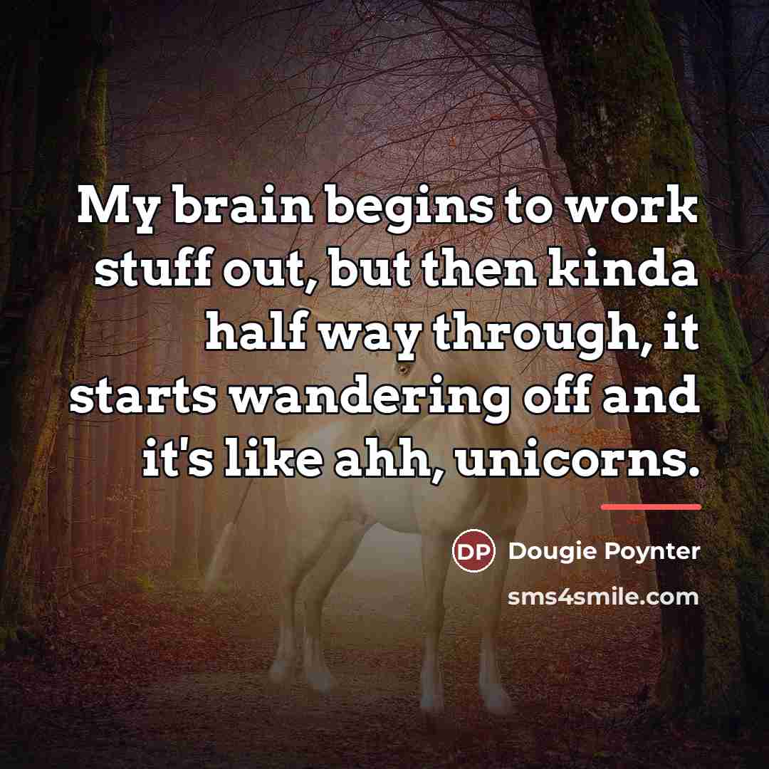 “My brain begins to work stuff out, but then kinda…” quote by Dougie Poynter