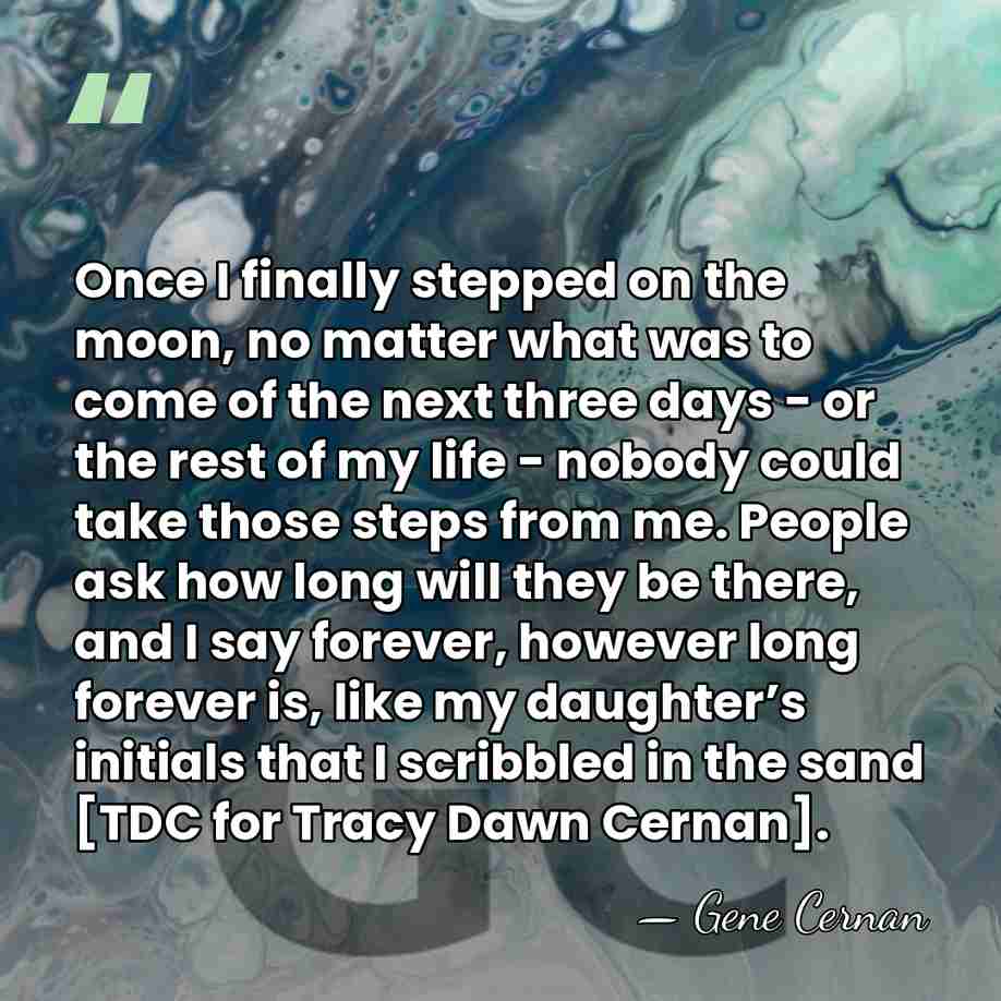 Once I finally stepped on the moon, no matter what was to&hellip; - Gene Cernan