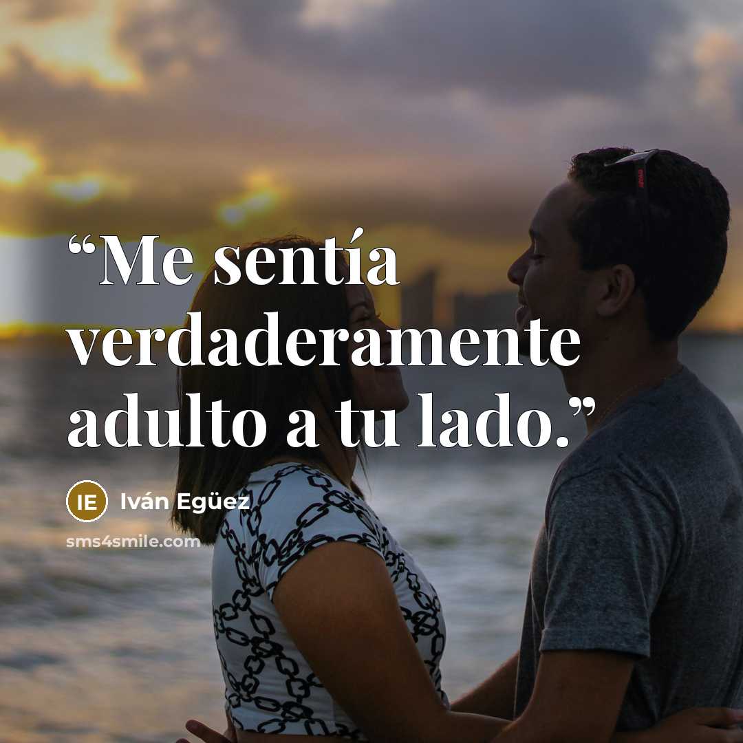 “Me sentía verdaderamente adulto a tu lado.” quote by Iván Egüez