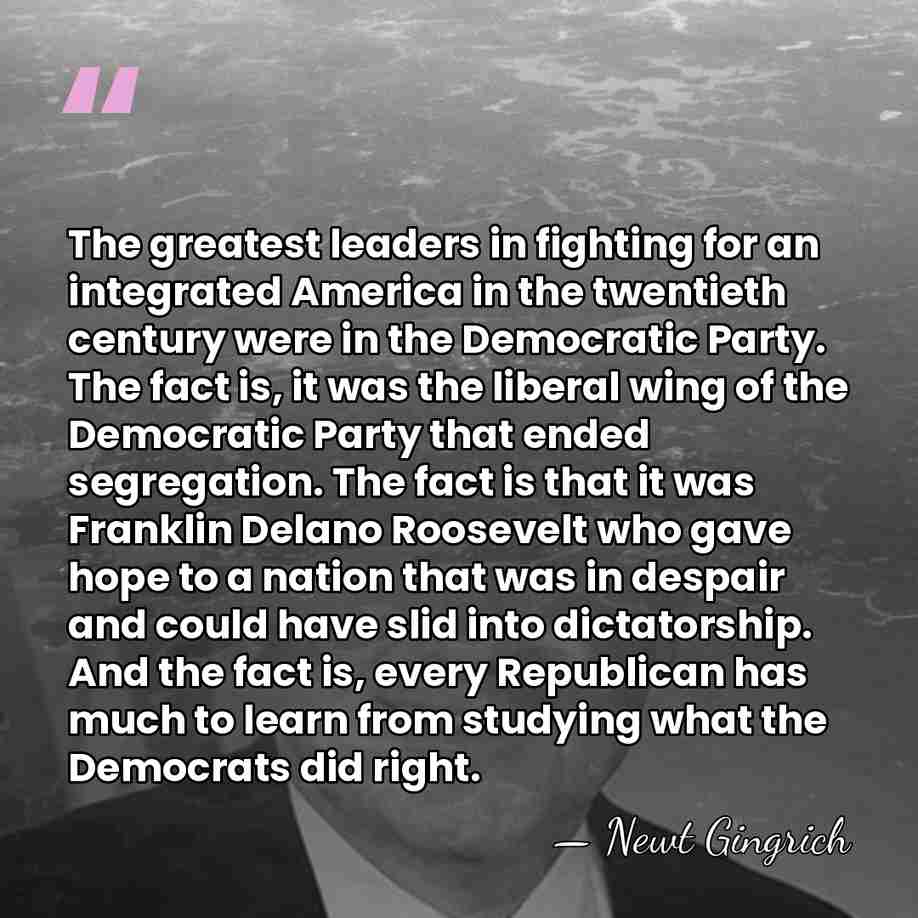 The greatest leaders in fighting for an integrated America in the twentieth&hellip; - Newt Gingrich